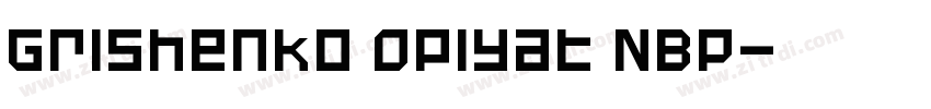 Grishenko Opiyat NBP字体转换